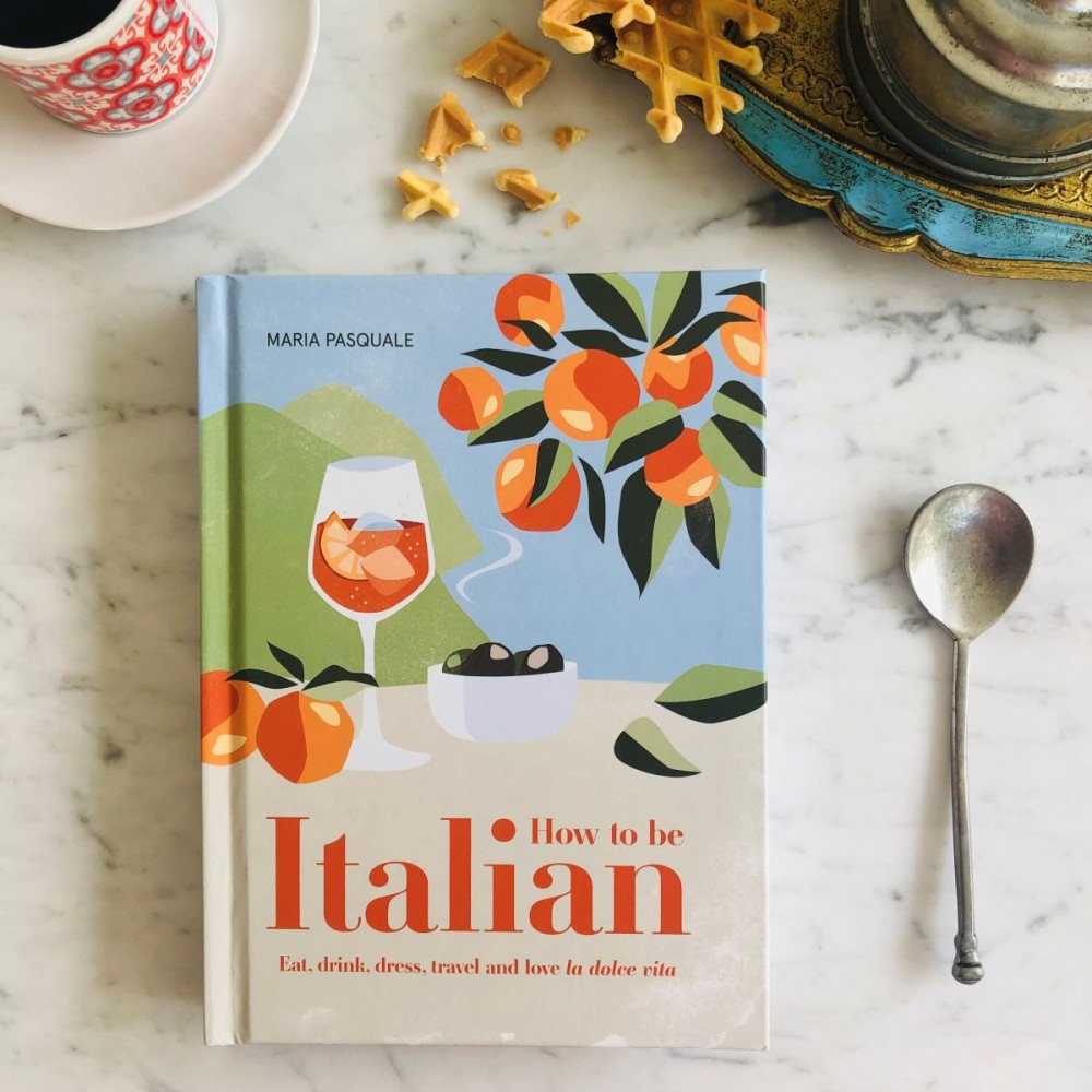 How to be Italian by Maria Pasquale (signed Copy)